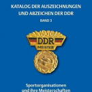 Katalog der Auszeichnungen und Abzeichen der DDR, Band 3 | Frank Bartel | 2017